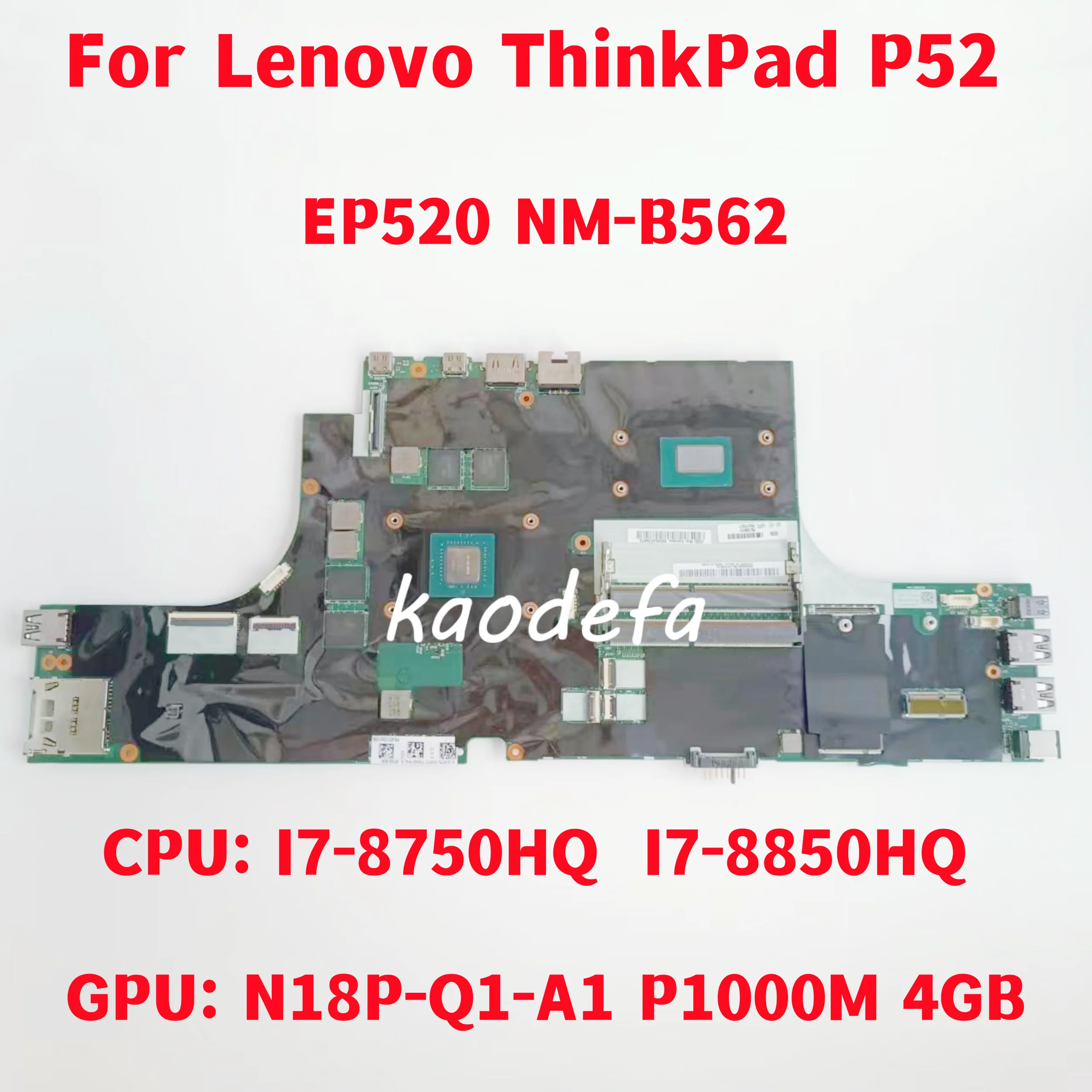 EP520 NM-B562 Lenovo ThinkPad P52 Sülearvuti Emaplaadi CPU: I7-8750HQ / I7-8850HQ GPU: N18P-Q1-A1 P1000M 4GB 100% Test OK